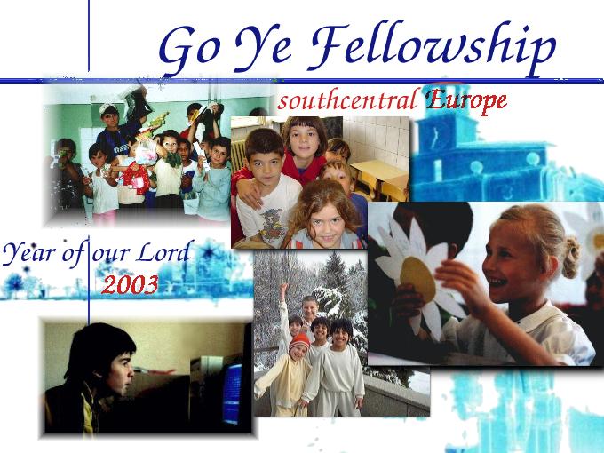 Go Ye's ministry in southcentral Europe